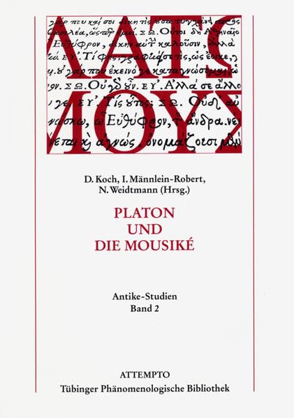 Platon und die Mousiké (Tübinger Phänomenologische Bibliothek) Philosophy