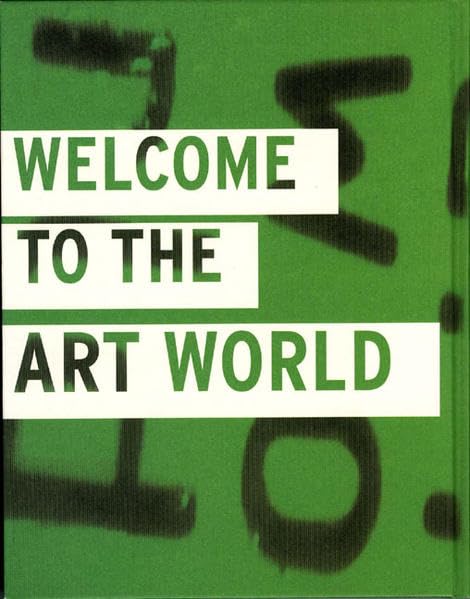 Welcome to the Art World: Stefan Altenburger, Pawel Althamer, Olivier Dollinger, Nina Fischer & Maroan el Sani, Jens Haaning, Vibeke Tandberg, Thorvaldur Thorsteinsson Film, Art & Culture