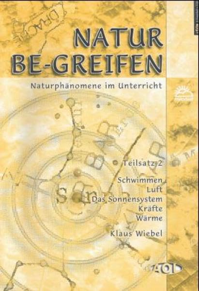 Natur Be-greifen Teilsätze: Natur be-greifen, Teilsatz.2, Schwimmen, Luft, Das Sonnensystem, Kräfte, Wärme Education & Training
