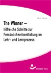 The Winner: Hilfreiche Schritte zur Persönlichkeitsentfaltung im Lehr- und Lernprozess Self-help
