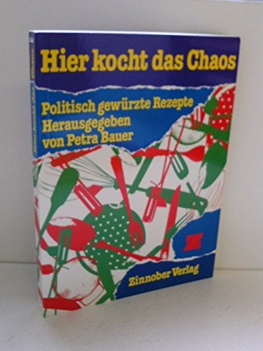 Hier kocht das Chaos. Politisch gewürzte Rezepte Cooking & Enjoying