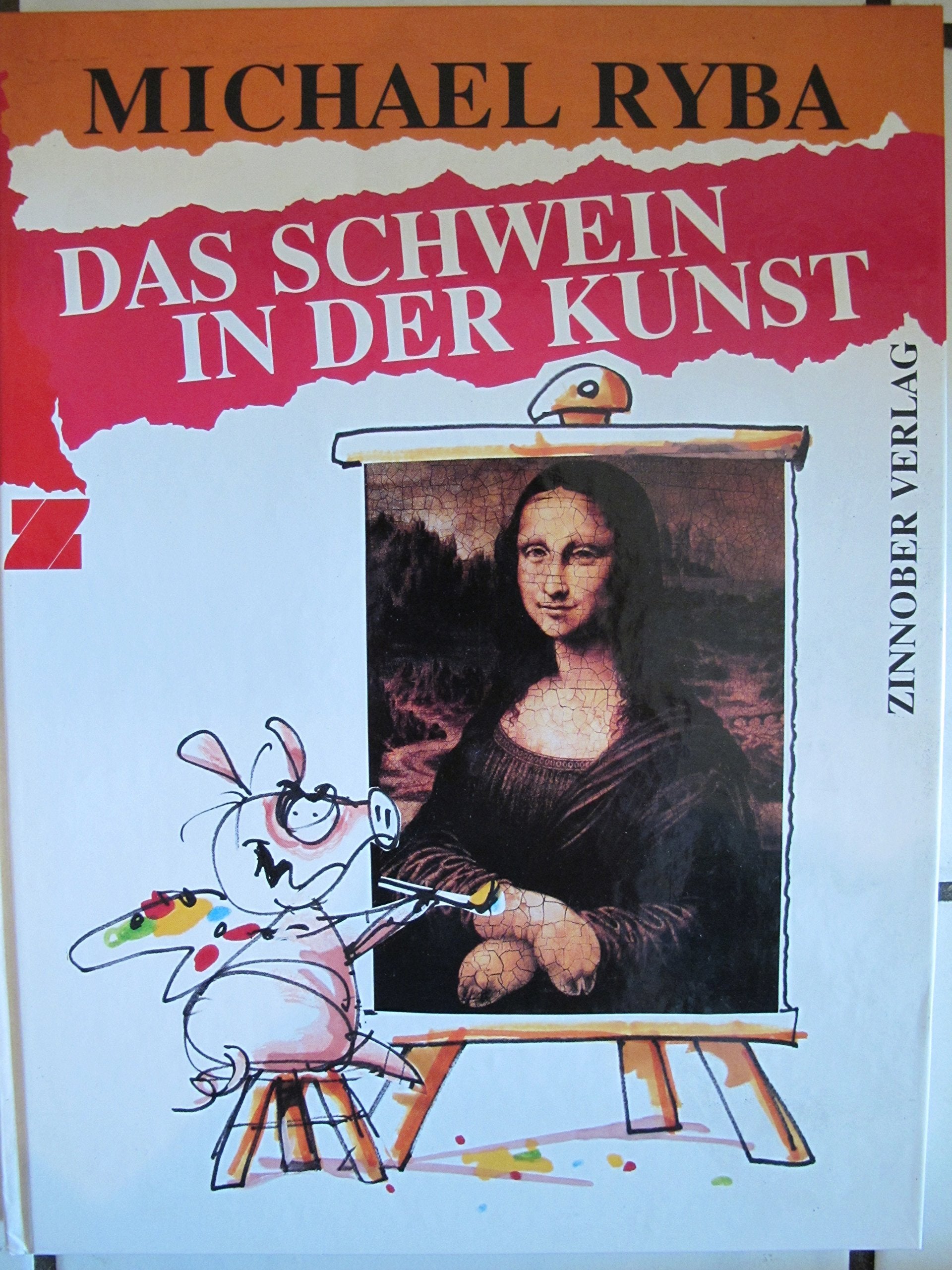 Das Schwein in der Kunst. Die wahre Geschichte der Kunst von der Steinzeit bis Beuys Professional & Reference Books