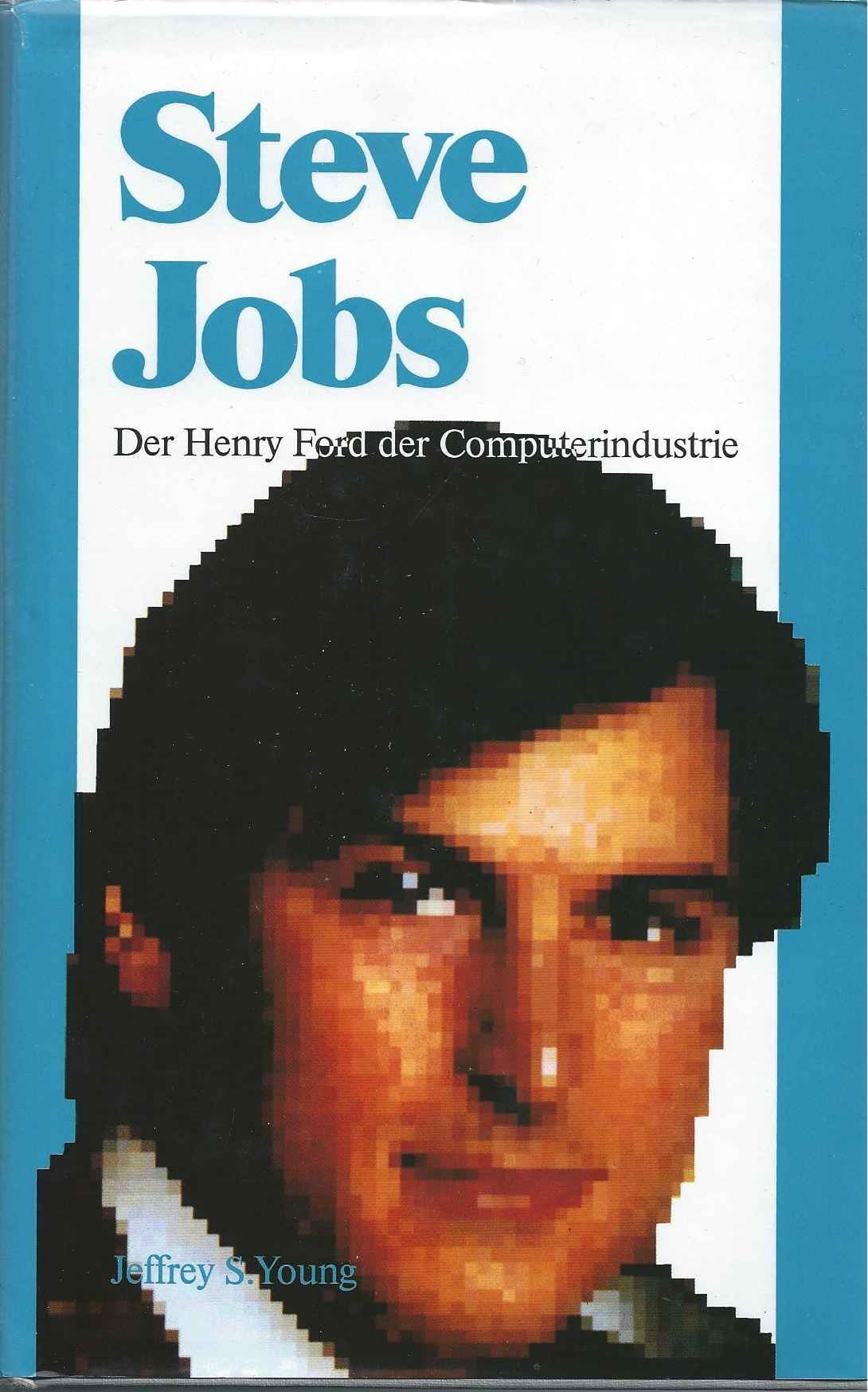 Steve Jobs. Der Henry Ford der Computerindustrie Books
