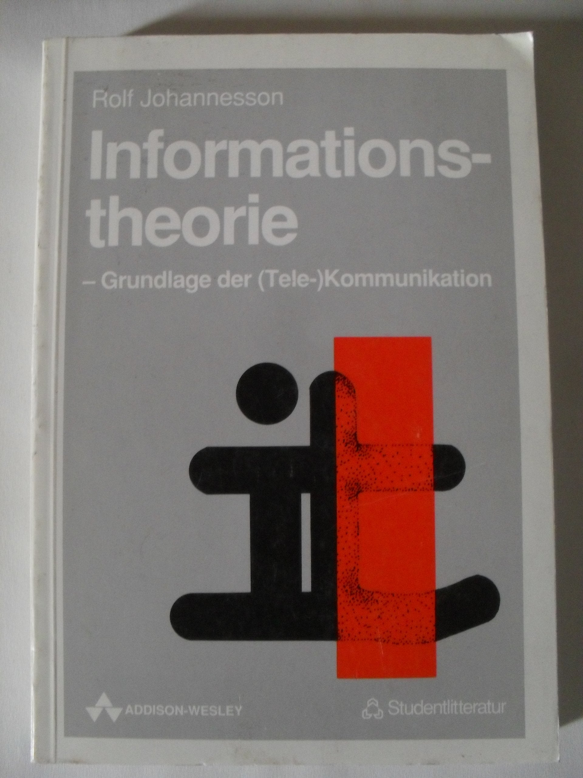 Informationstheorie: Grundlage der (Tele-) Kommunikation Business, Finance & Career