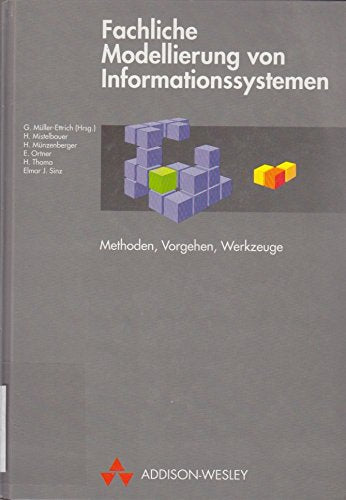 Fachliche Modellierung von Informationssystemen. Methoden, Vorgehen, Werkzeuge Computer Science