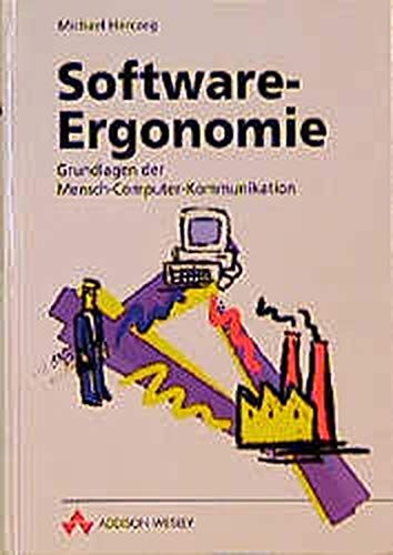 Software-Ergonomie. Grundlagen der Mensch-Computer-Kommunikation Business & Technology