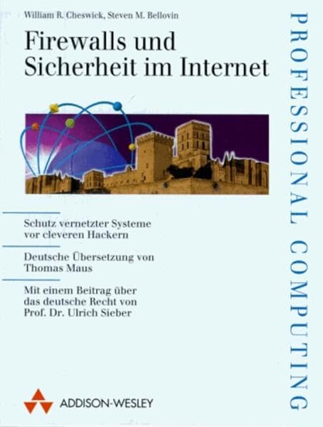 Firewalls und Sicherheit im Internet . Schutz vernetzter Systeme vor cleveren Hackern (net.com) Books