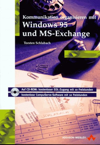 Kommunikation organisieren mit Windows 95 und MS- Exchange Books
