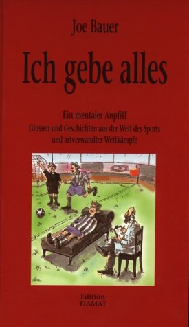 Product Image: Ich gebe alles. Ein mentaler Anpfiff