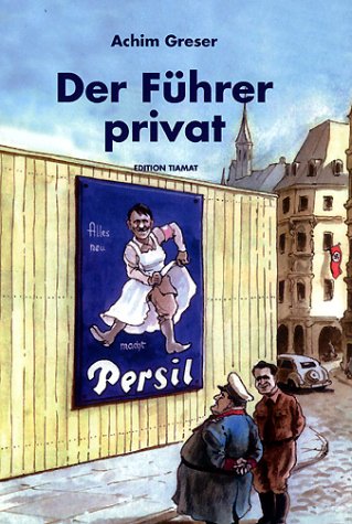 Der Führer privat: Zweiundvierzig Zeichnungen: Nachw. v. Wiglaf Droste Humour & Satire