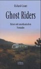 Ghost Riders - Reisen mit amerikanischen Nomaden Travelogues