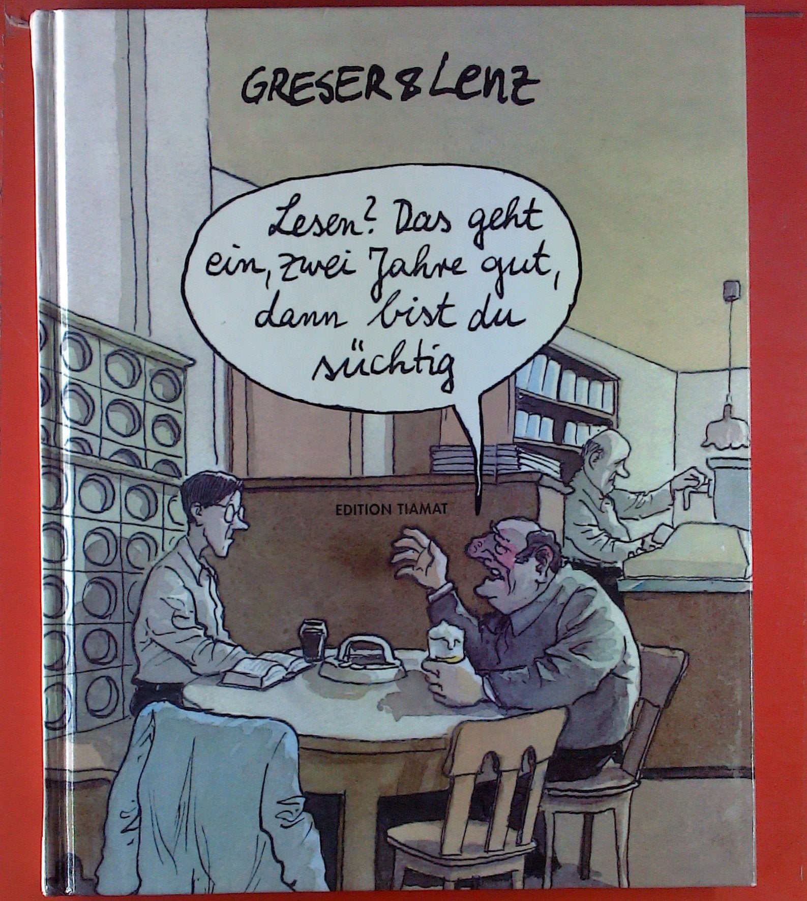 Lesen? Das geht ein, zwei Jahre gut, dann bist du süchtig: Karikaturen aus einem Jahr Börsenblatt: Witze über Lesen und Lesen lassen. Mit e. Vorwort v. Gerhard Henschel u. e. Gespräch m. Geser & Lenz Manga