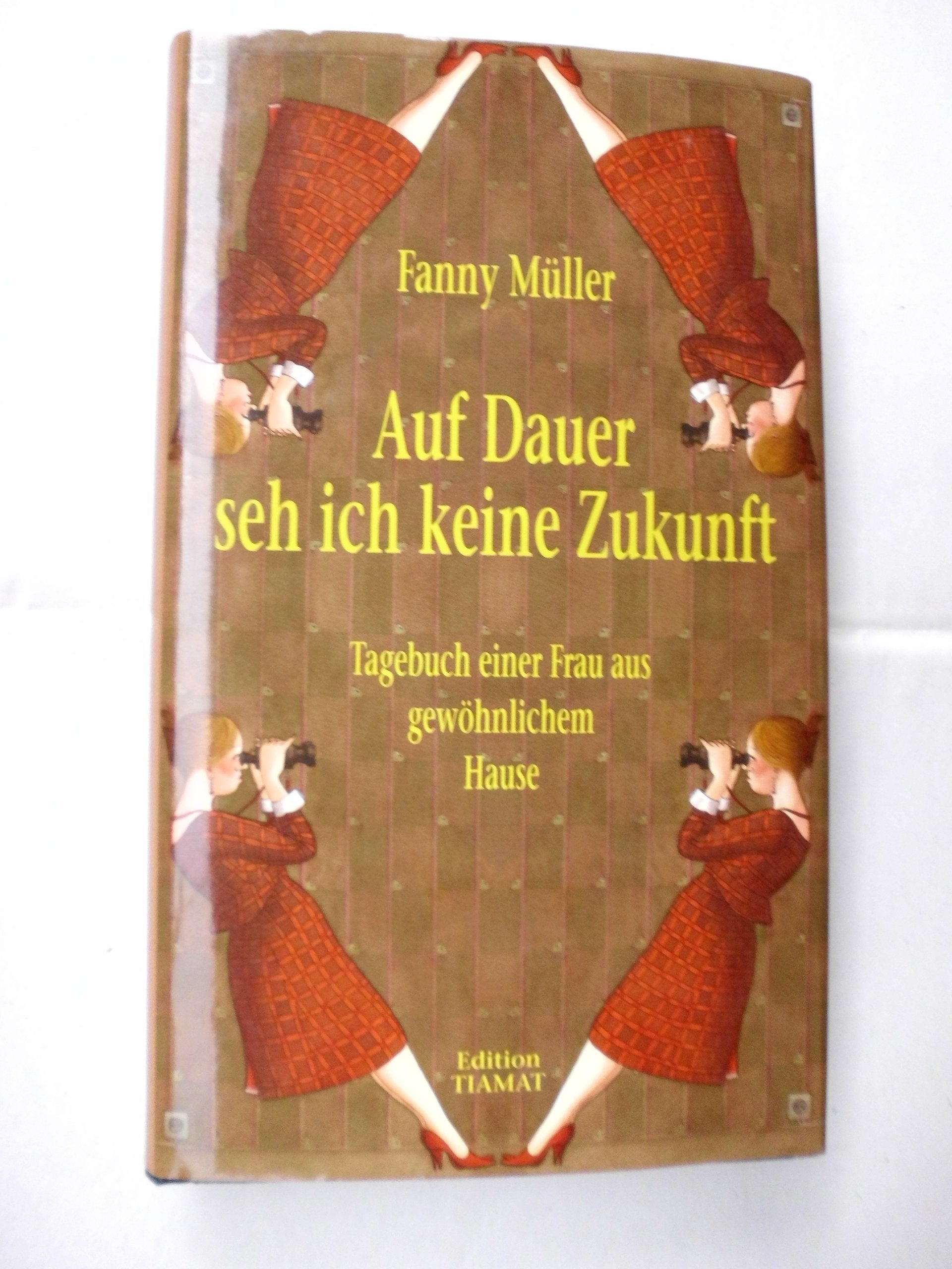 Auf Dauer seh ich keine Zukunft Essays & Short Stories
