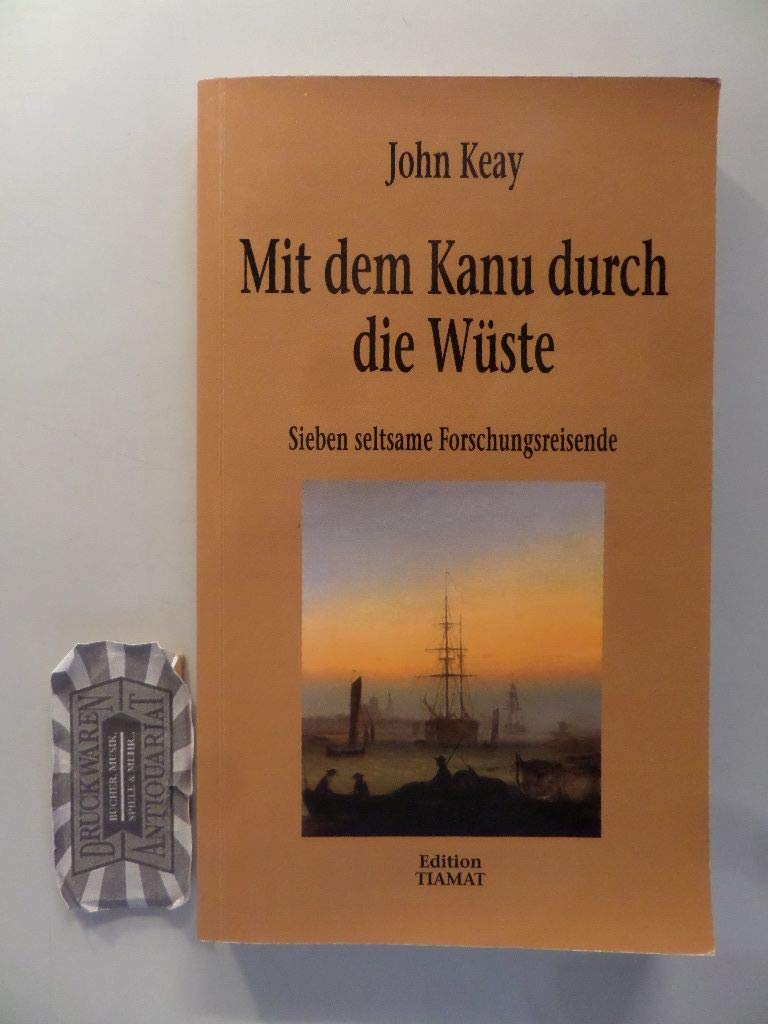 Mit dem Kanu durch die Wüste: Sieben seltsame Forschungsreisende (Critica Diabolis) Personalities
