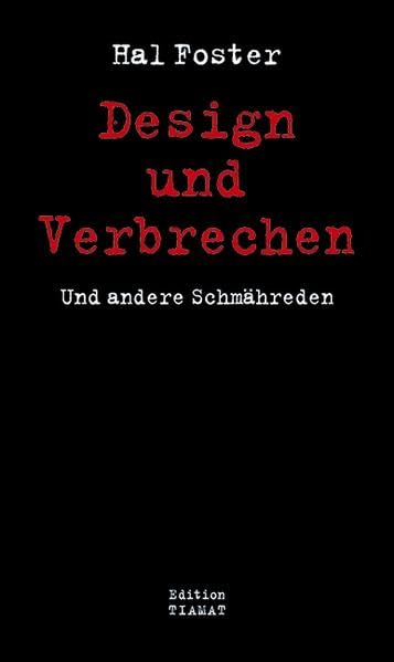 Design und Verbrechen: Und andere Schmähreden: Und andere Schmähschriften Architecture