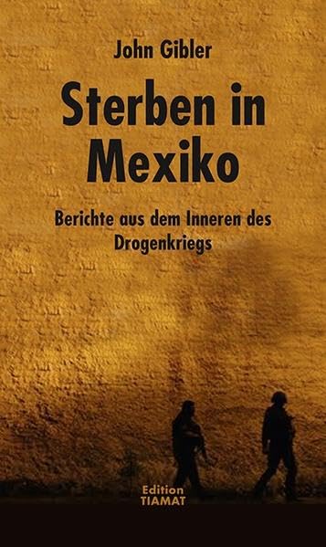 Sterben in Mexiko: Berichte aus dem Inneren des Drogenkriegs Books