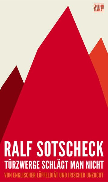 Türzwerge schlägt man nicht Essays & Short Stories