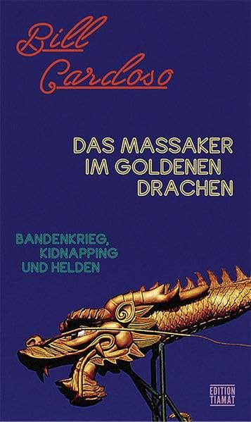 Das Massaker im Goldenen Drachen: Bandenkrieg, Kidnapping und Helden (Critica Diabolis) Contemporary literature