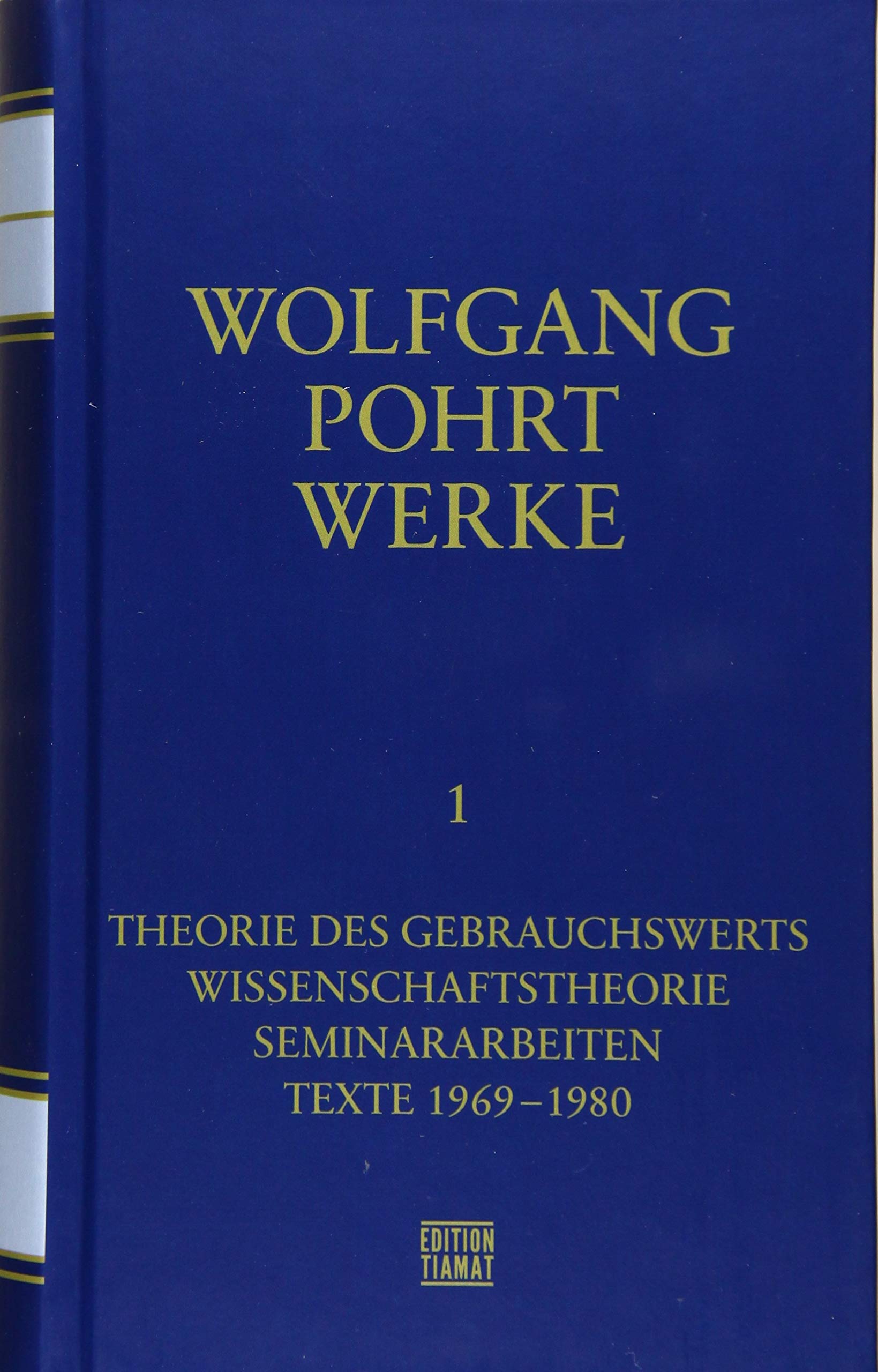 Werke Band 1: Theorie des Gebrauchswerts (Critica Diabolis) Law