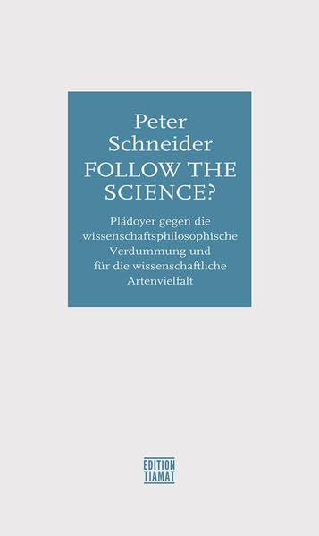 Follow the science?: Plädoyer gegen die wissenschaftsphilosophische Verdummung und für die wissenschaftliche Artenvielfalt (Critica Diabolis) Psychology