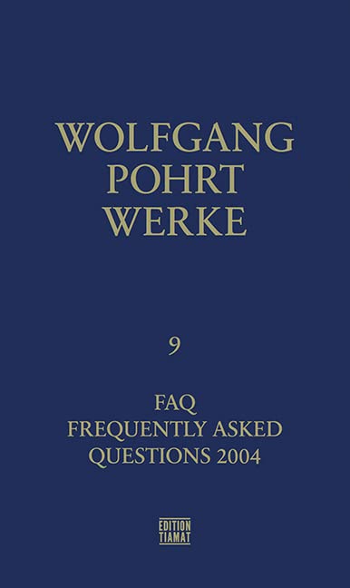 Werke Band 9: FAQ Frequently Asked Questions 2004 (Critica Diabolis) Contemporary literature