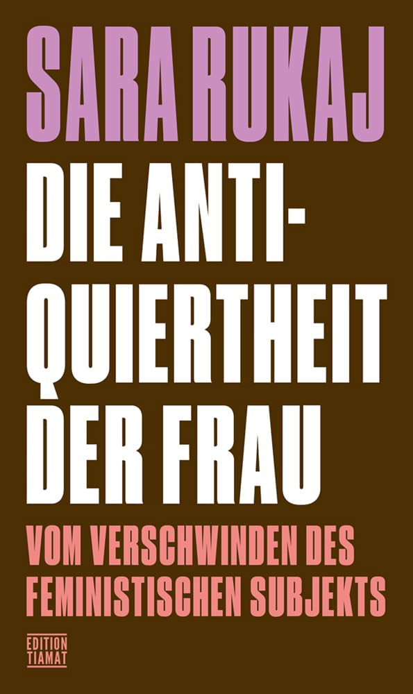 Die Antiquiertheit der Frau: Vom Verschwinden des feministischen Subjekts (Critica Diabolis) Politics & History