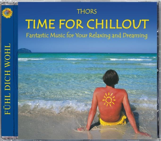 Time for Chillout: Fantastic Music for Your Relaxing and Dreaming. 59 Min. DDD Lifestyle