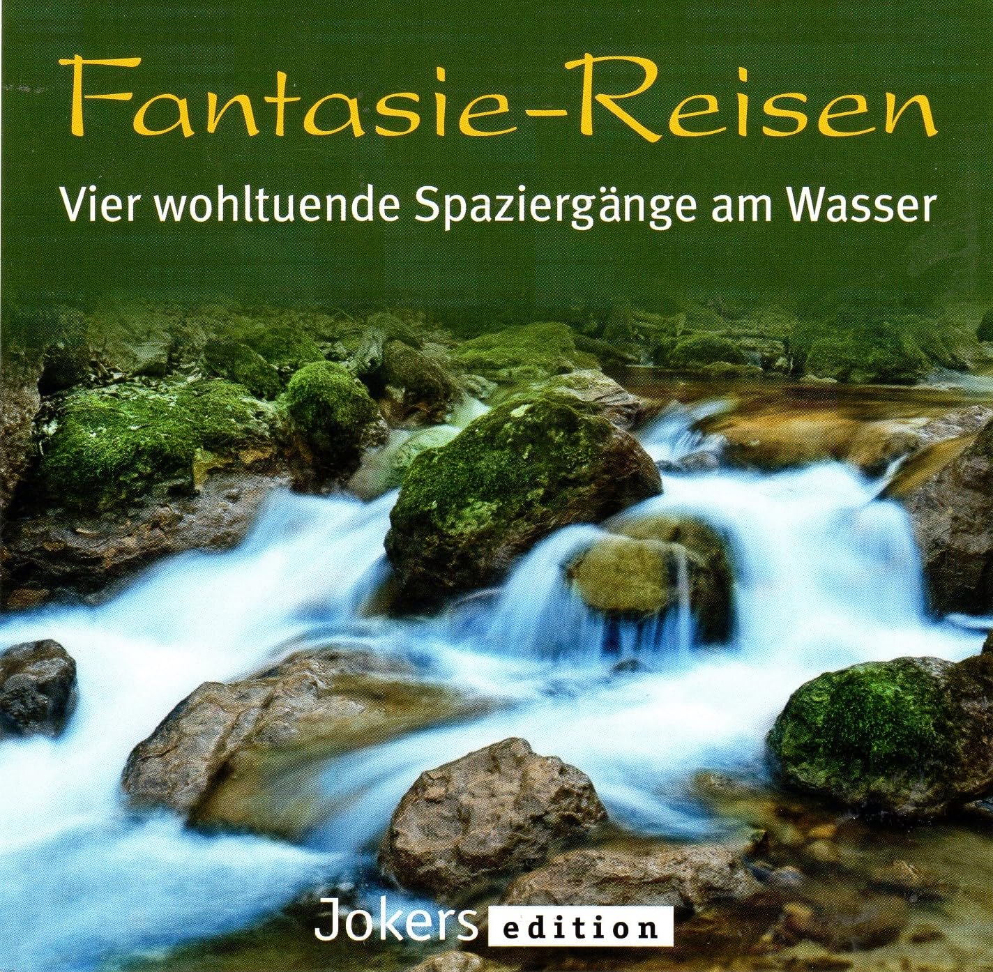 Fantasie-Reisen vier wohltuende Spaziergänge Music