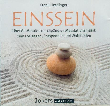 Einssein - Über 60 Minuten durchgängige Meditationsmusik zum Loslassen, Entspannen und Wohlfühlen - Jokers Edition Books