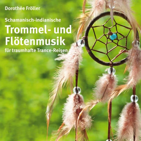 Schamanisch-indianische Trommel- und Flötenmusik für traumhafte Trance-Reisen Music