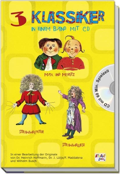 3 Klassiker in einem Band: Max und Moritz - Struwwelpeter - Struwwelliese (Inkl. Audio-CD) Music for Children