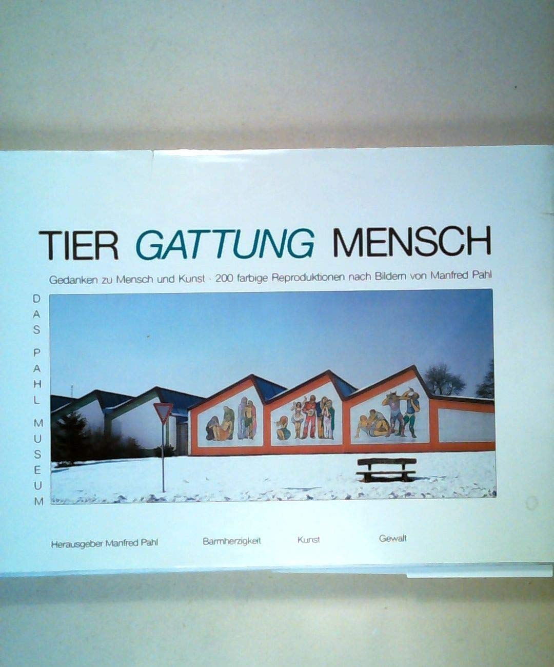 Tier Gattung Mensch. Gedanken zu Mensch und Kunst Art & Literature