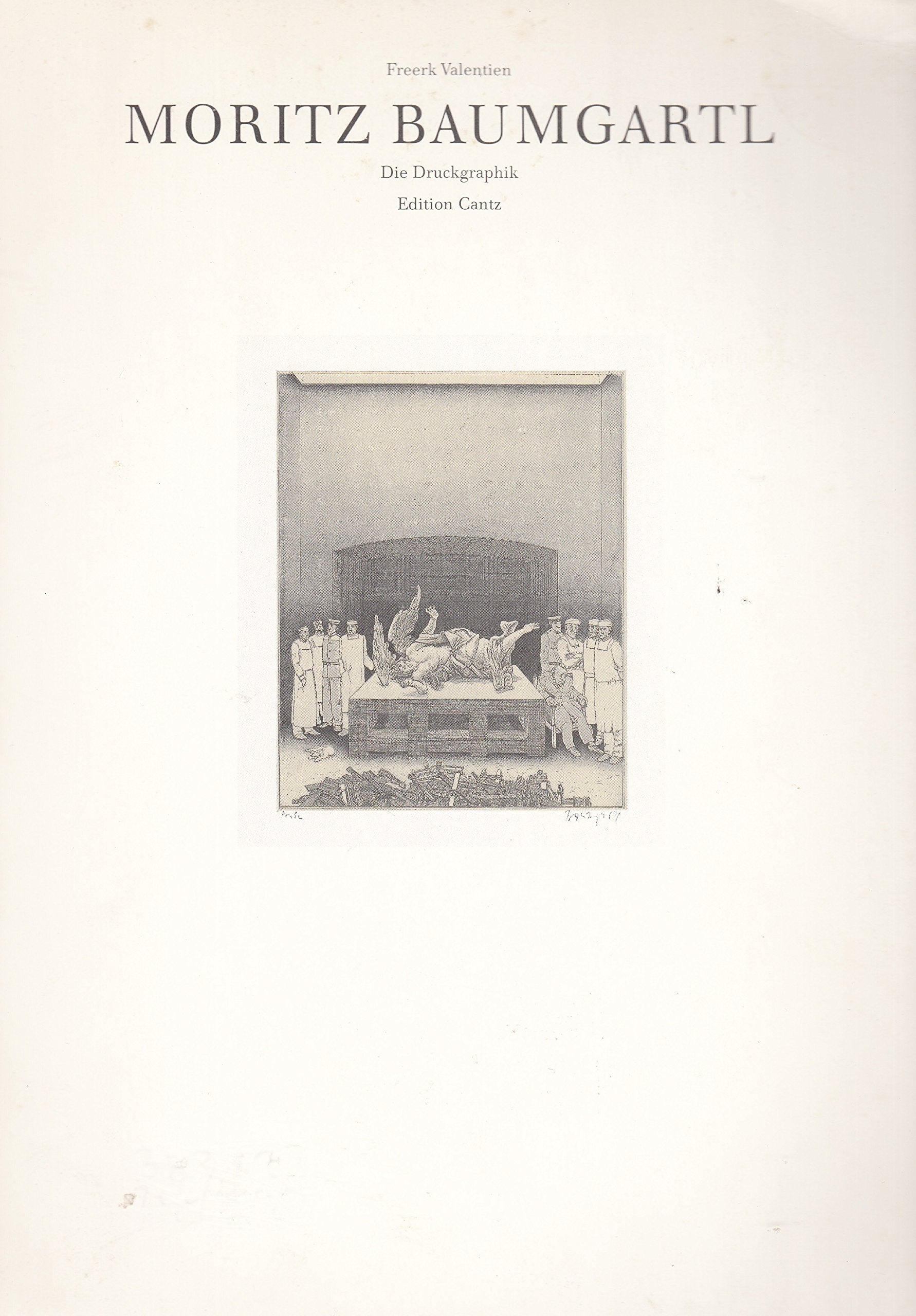 Title: Moritz Baumgartl Die Druckgraphik Werkkatalog der book