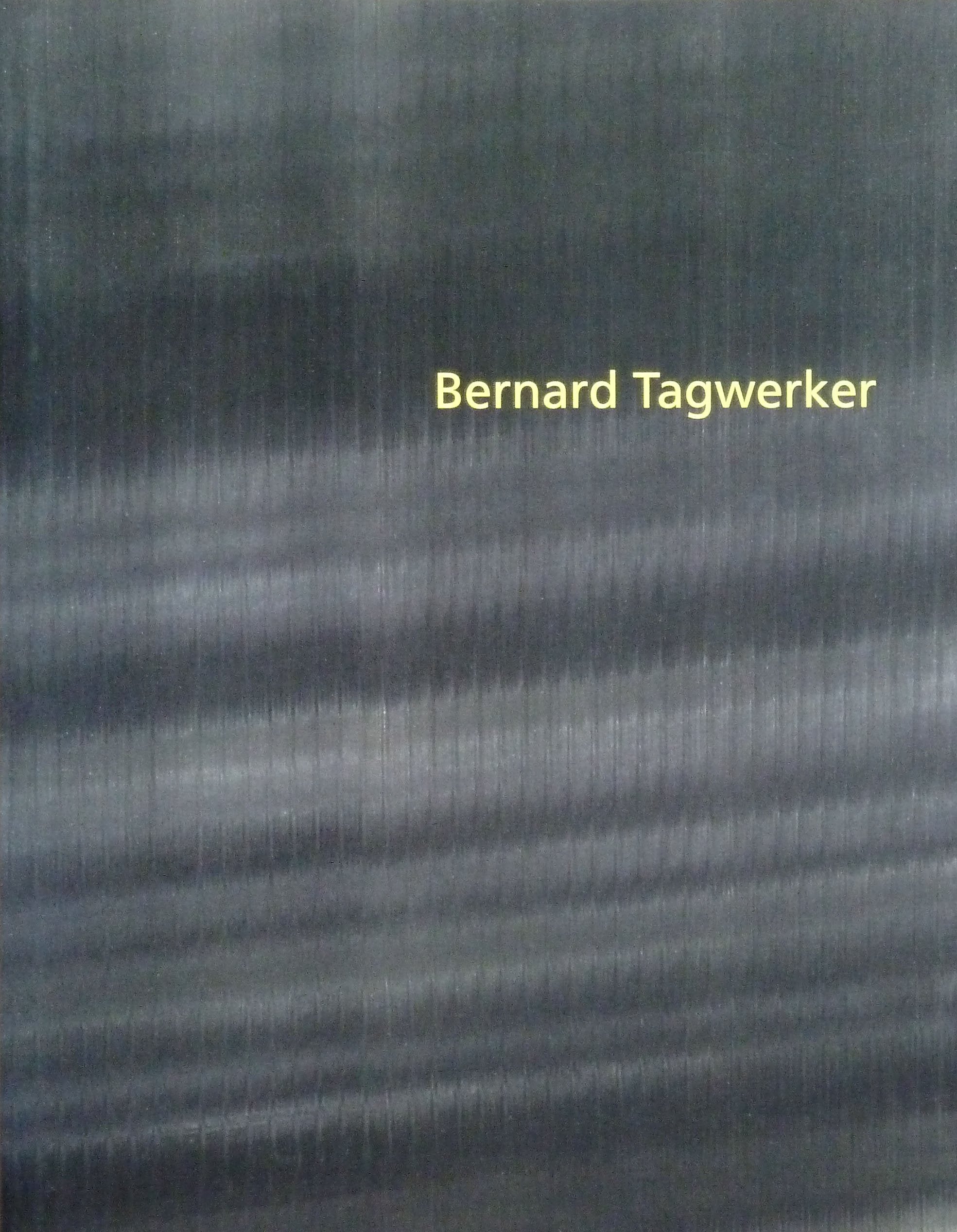 TAGWERKER BERNARD 1969-1995 Film, Art & Culture