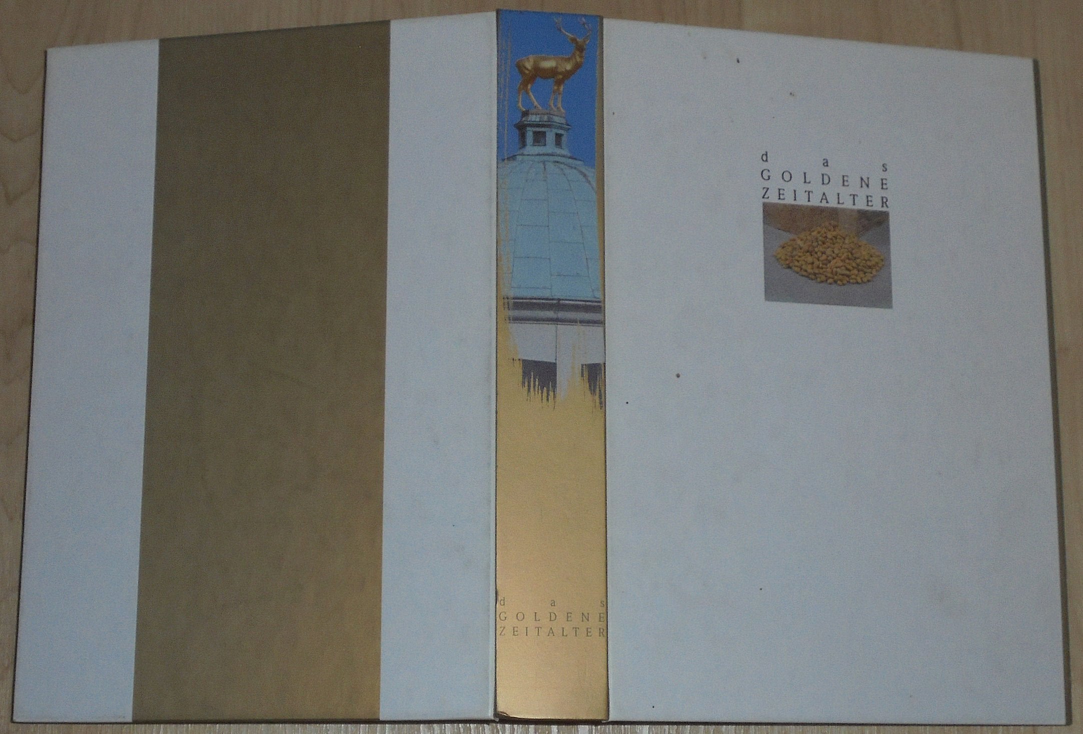 Das Goldene Zeitalter - Die Geschichte des Goldes vom Mittelalter zur Gegenwart / Katalogbuch zur Ausstellung 1991/92 im Wuerttembergischen Kunstverein Stuttgart Art & Literature Books