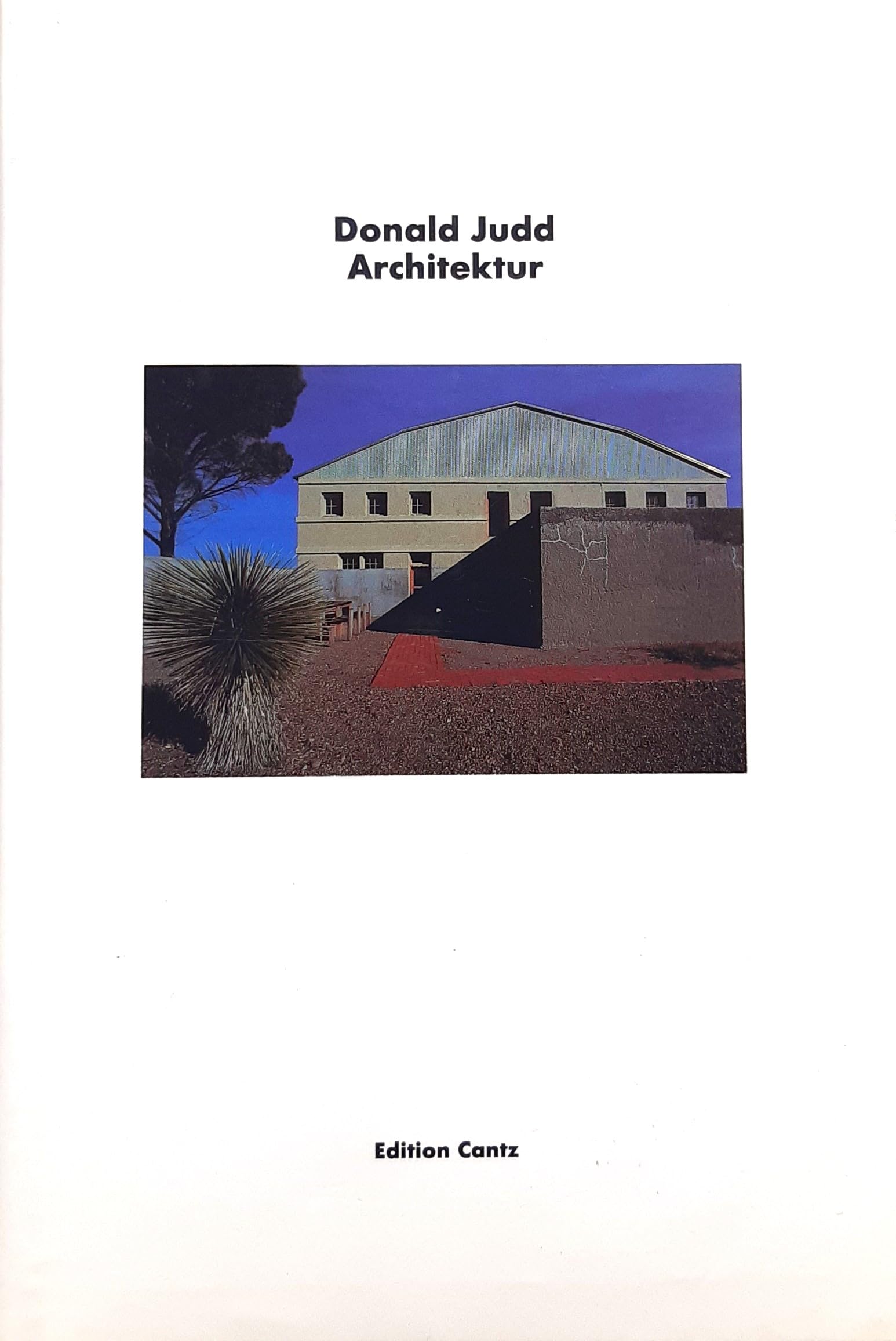 Donald Judd: Architektur Architecture