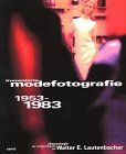 Inszenierte Modefotografie 1953-1983 Photography