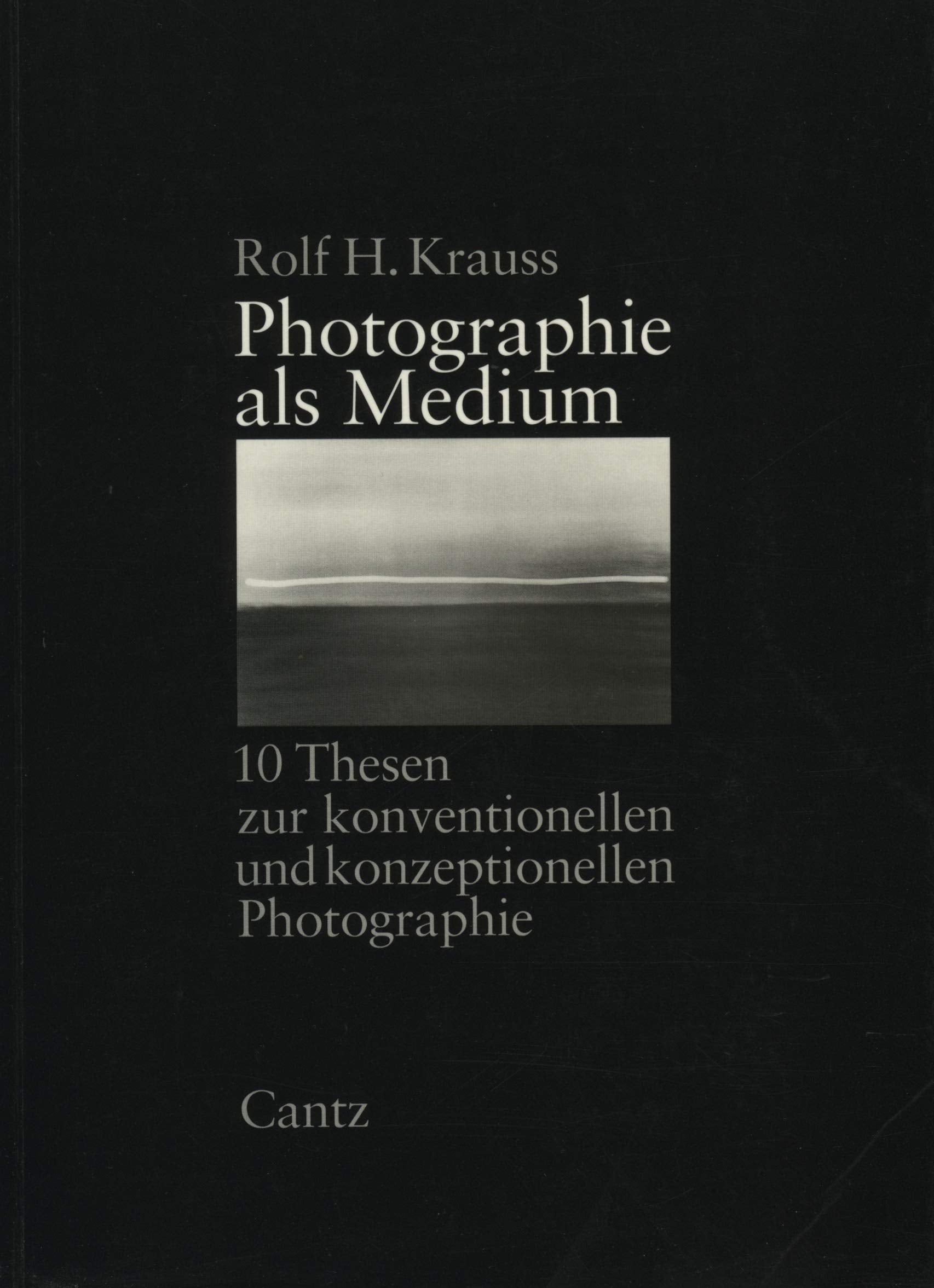 Photographie als Medium. 10 Thesen zur konventionellen und konzeptionellen Photographie book