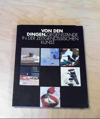 Von den Dingen: Gegenstände in der Zeitgenössischen Kunst Art & Literature