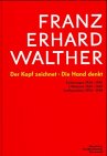 Franz Erhard Walther Der Kopf zeichnet : Die Hand denkt Film, Art & Culture