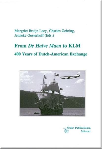 De Halve Maen to KLM: 400 Years of Dutch-American Exchange (Studies in Dutch Language and Culture) Contemporary literature Books
