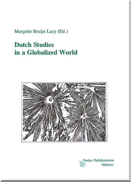 Dutch Studies in a Globalized World (Studies in Dutch Language and Culture) Contemporary literature
