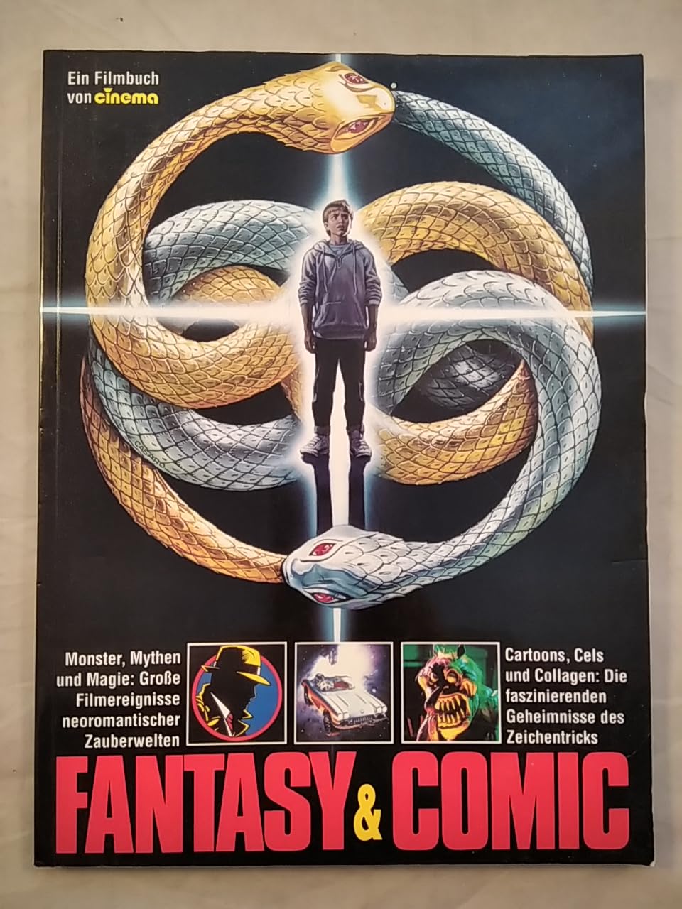 Fantasy & Comic : Monster, Mythen und Magie : grosse Filmereignisse neoromantischer Zauberwelten : Cartoons, Cels und Collagen : die faszinierenden Geheimnisse des Zeichentricks Film, Art & Culture