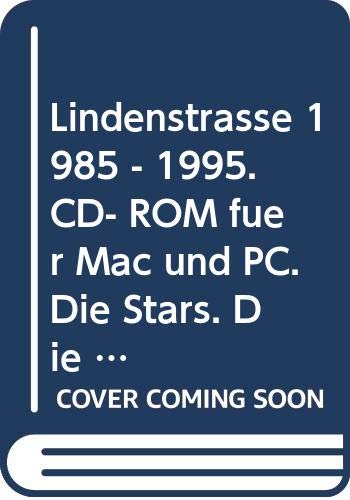Lindenstraße 1985 - 1995. CD- ROM für Mac und PC. Die Stars. Die Geschichte. Der Erfolg Music