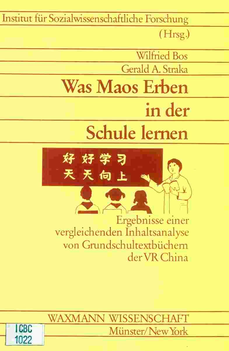 Was Maos Erben in der Schule lernen: Ergebnisse einer vergleichenden Inhaltsanalyse von Grundschultextbüchern der VR China Politics & History