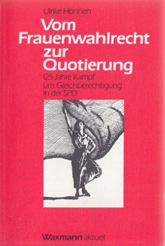 Vom Frauenwahlrecht zur Quotierung. 125 Jahre Kampf um Gleichberechtigung in der SPD Law