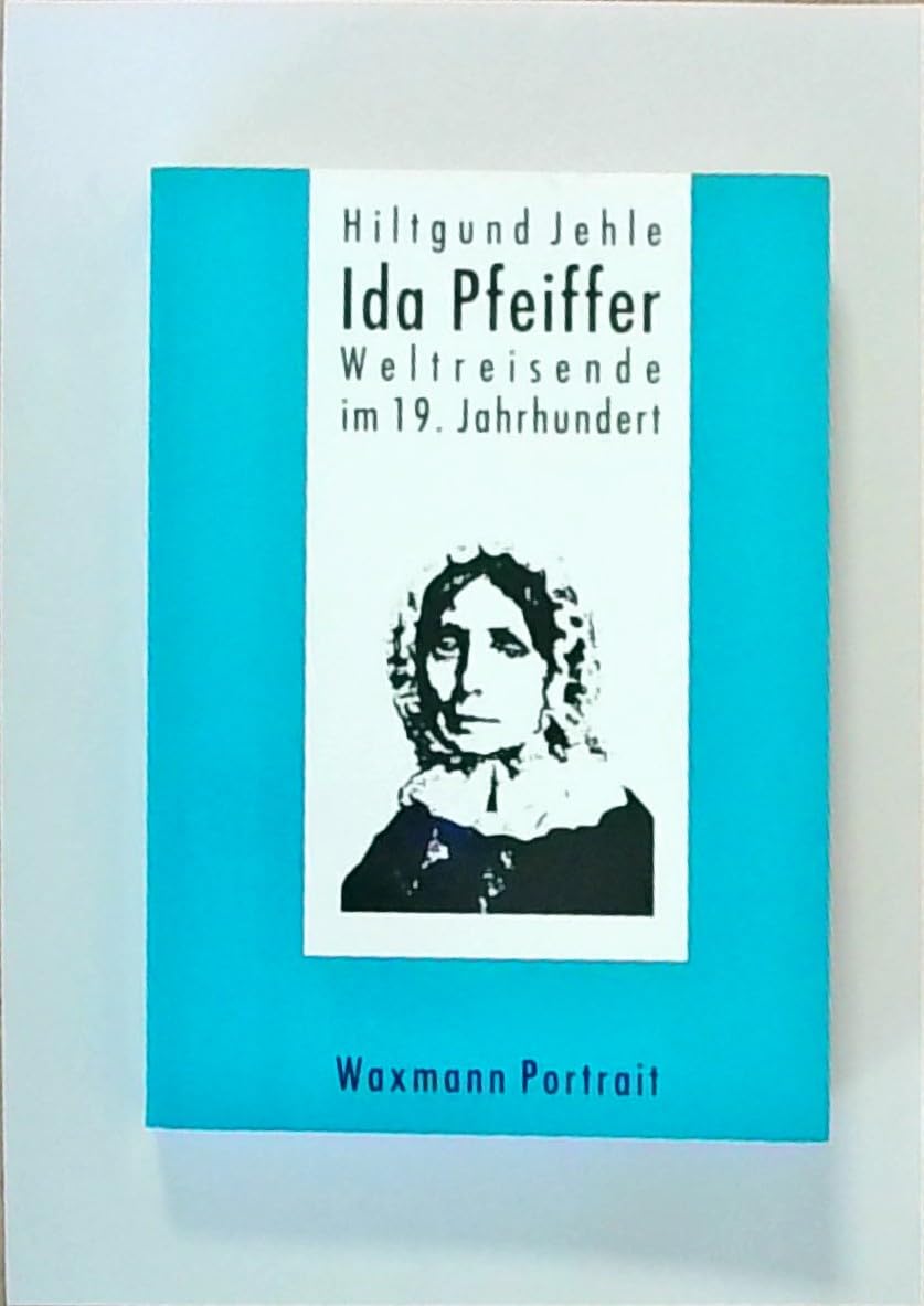 Ida Pfeiffer: Weltreisende im 19. Jahrhundert (Waxmann Portrait) Law