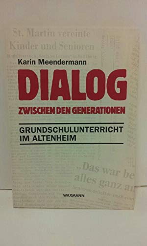 Dialog zwischen den Generationen: Grundschulunterricht im Altenheim Books