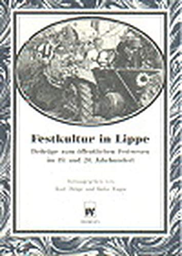 Festkultur in Lippe: Beiträge zum öffentlichen Festwesen im 19. und 20. Jahrhundert (Beiträge zur Volkskultur in Nordwestdeutschland) Law