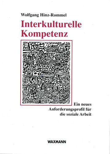 Interkulturelle Kompetenz: Ein neues Anforderungsprofil für die soziale Arbeit Social Sciences